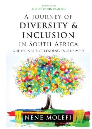 Cover of the book A Journey of Diversity & Inclusion In South Africa by Phinda Mzwakhe Madi