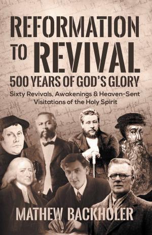 bigCover of the book Reformation to Revival, 500 Years of God’s Glory: by 