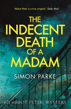 Cover of the book The Indecent Death of a Madam by Peter Harrison