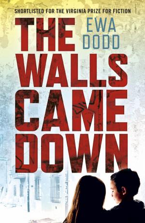 Cover of the book The Walls Came Down by Michael Harvey, Anne-Marie O'Connor, Peter Spafford, Mary Cooper, Carla Monvid-Jenkinson, Aelish Michael