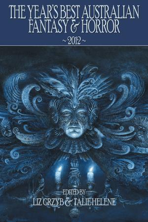 Cover of The Year's Best Australian Fantasy and Horror 2012 (volume 3)