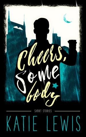 Cover of the book Cheers, Somebody by Melanie Faith