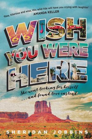 Cover of the book Wish You Were Here by Mel Campbell