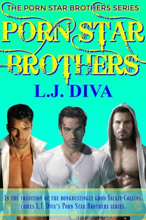 Cover of the book Porn Star Brothers: Box Set by L.J. Diva, Tiara King
