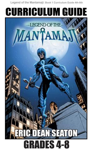 Cover of the book Legend of the Mantamaji: Curriculum Guide by A Discovery Book