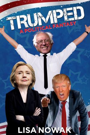 Cover of the book Trumped: A Political Fantasy by Norm Cowie