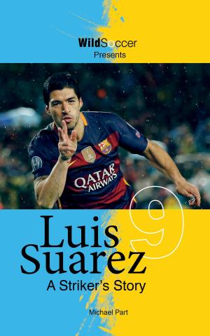 Cover of the book Luis Suarez : A Striker's Story by Noah Davis, Yonatan Ginsberg