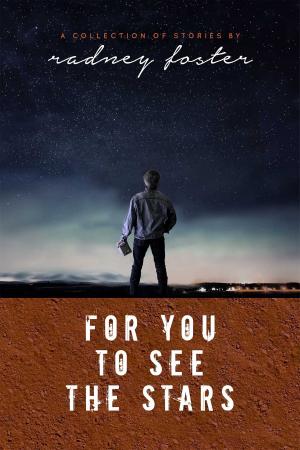 Cover of the book For You to See the Stars by Roger Pinckney
