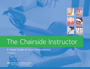 Cover of the book The Chairside Instructor by American Dental Association