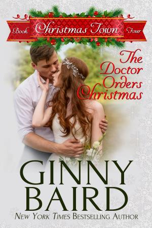 Cover of the book The Doctor Orders Christmas (Christmas Town, Book 4) by Elizabette Remon