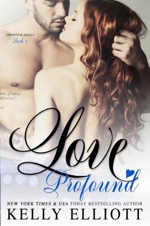Cover of the book Love Profound by Kelly Elliott
