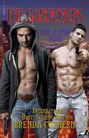 Cover of the book The Gardeners (Those Who Dare #1) by Michaele Lockhart