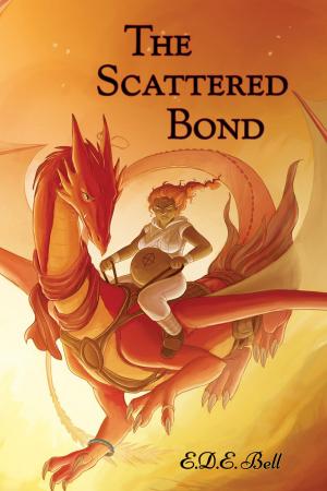 Cover of the book The Scattered Bond by E.D.E. Bell