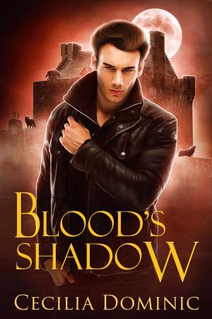 Cover of the book Blood's Shadow by Cecilia Dominic