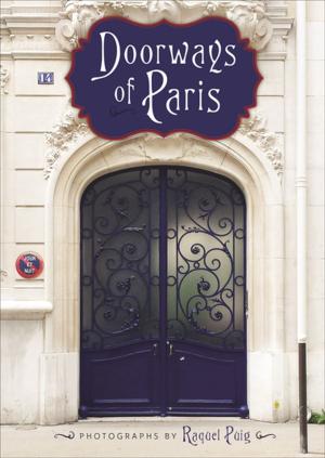 Cover of the book Doorways of Paris by Bill Esparza, Staci Valentine