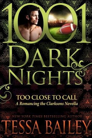Book cover of Too Close to Call: A Romancing the Clarksons Novella