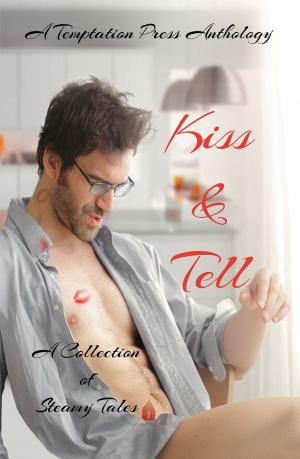 Cover of the book Kiss & Tell: A Collection of Steamy Tales by Zimbell House Publishing, Tom Barlow, Justin Boote, Kimberly Brown, William Burleson, Steven Carr, Liz Dolan, Anna S. Henderson, Susanne Dutton, Katrina Johnson, Jocelyn Paige Kelly, Tom Larsen, Susan Loy, Jerome McFadden, Don Noel, Cynthia Nooney, Josh Penzone, J. Lee Strickland, DJ Tyrer, Stephanie Webber, Matthew Wilson
