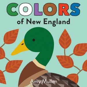 Cover of the book Colors of New England by Cintia Roman-Garbelotto, Valentina Garbelotto