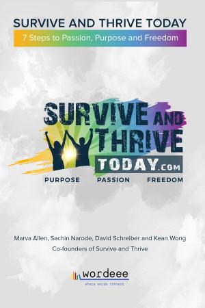 Cover of the book Survive and Thrive: 7 Steps to Passion, Purpose and Freedom by C ALBER
