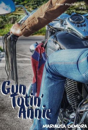 Cover of the book Gun Totin' Annie by Janice M. Whiteaker