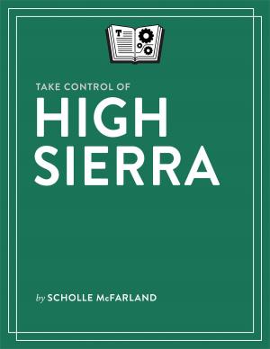 Cover of the book Take Control of High Sierra by Josh Centers, Adam C Engst