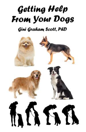 Cover of the book Getting Help from Your Dogs by Gini Graham Scott Ph.D.
