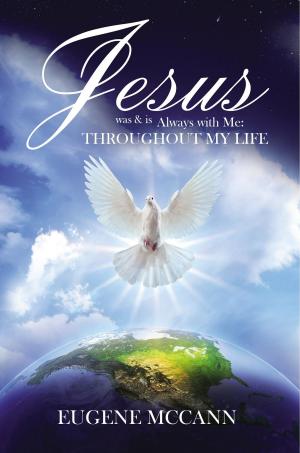 Cover of the book Jesus Was & Is Always with Me by Robert Buckingham MD FACP