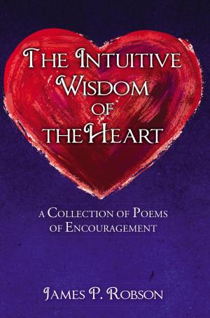 Cover of the book The Intuitive Wisdom of the Heart by Jonathan Burgos