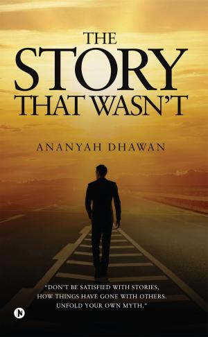Cover of the book The story that wasn’t by Prakash Rajan