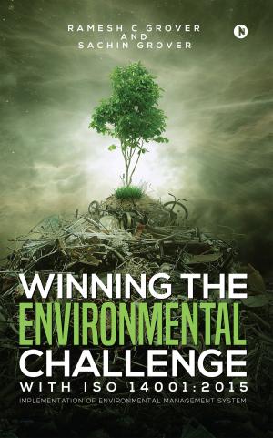 Cover of the book Winning The Environmental Challenge With ISO 14001:2015 by Ashish Lahiri