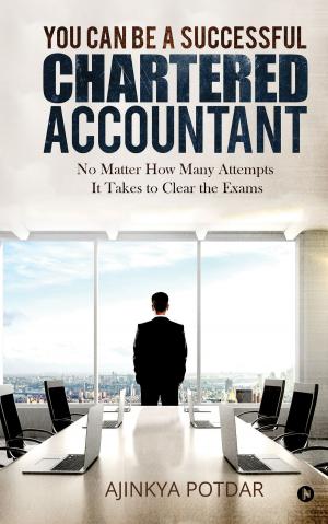 Cover of the book You Can Be a Successful Chartered Accountant by Geetu George, Joseph Martin, Linto Mathew, Shankar Meembat