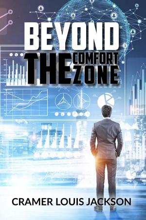 Cover of the book Beyond the Comfort Zone by Anah Jochebed