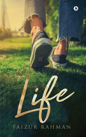 Cover of the book Life by P.Raj Saini