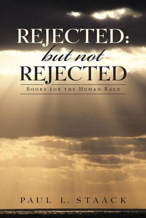 Cover of the book Rejected: but Not Rejected by Robert L. Wagner