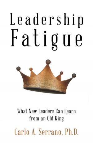 Cover of the book Leadership Fatigue by Joey Rich