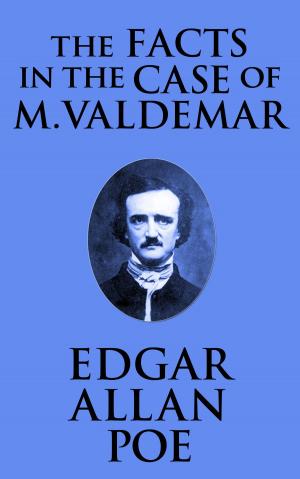 Cover of the book The Facts in the Case of M. Valdemar by L. M. Montgomery
