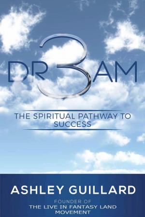 Book cover of DR3AM: The Spiritual Pathway to Success