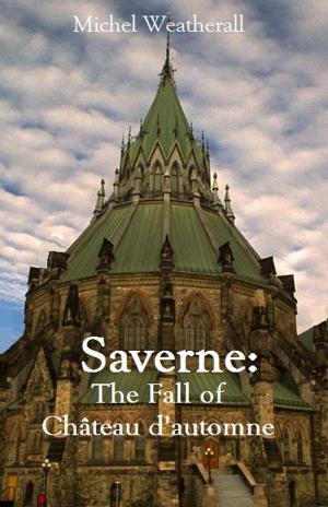 Book cover of Saverne: The Fall of Château d’automne