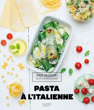 Cover of the book Pasta à l'italienne by Danièle Guilbert, Docteur Philippe Grandsenne