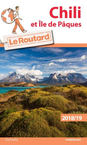 Cover of Guide du Routard Chili et Île de Pâques 2018/19