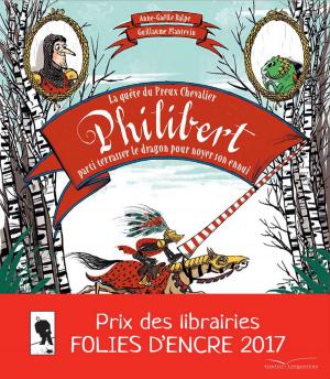 Cover of the book La quête du preux chevalier Philibert, parti terrasser un dragon pour noyer son ennui by Marie-France Floury, Fabienne Boisnard