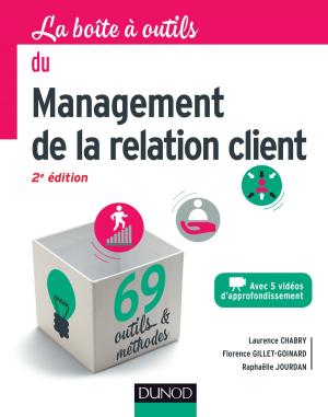 Cover of the book La boîte à outils du management de la relation client - 2e éd. by Aurélie Guerrieri, Eric Dosquet, Frédéric Dosquet