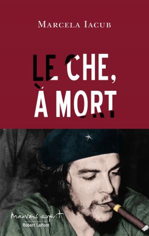 Cover of the book Le Che, à mort by Armel JOB