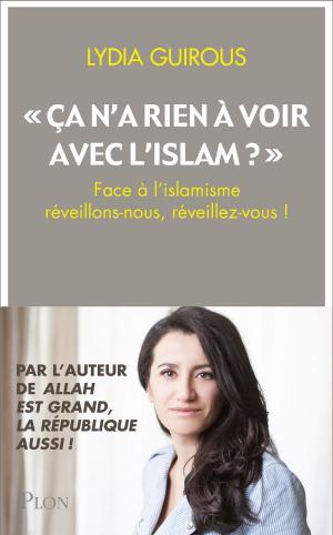 Cover of the book "ça n'a rien à voir avec l'Islam" ? by Malek CHEBEL