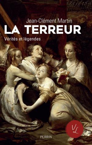 Cover of the book La terreur. Vérités et légendes by Laurent SCALESE