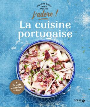 Cover of the book La cuisine portugaise - J'adore by Michel CHAMARD