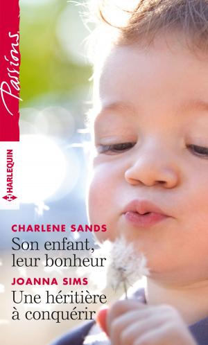 Cover of the book Son enfant, leur bonheur - Une héritière à conquérir by Cathy Gillen Thacker