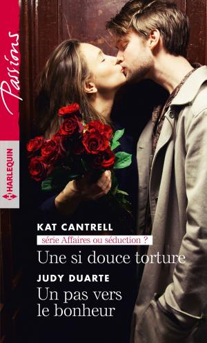 Cover of the book Une si douce torture - Un pas vers le bonheur by Barbara Benedict