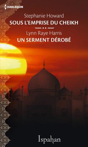 Cover of the book Sous l'emprise du cheikh - Un serment dérobé by Laura Marie Altom