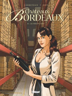 Cover of the book Châteaux Bordeaux - Tome 08 by Erik Arnoux